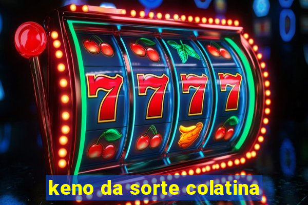 keno da sorte colatina